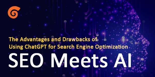 <strong>Maximize Your Search Engine Optimization with ChatGPT: The Advantages and Drawbacks</strong>