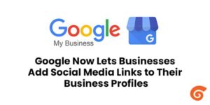 Google Enables Social Media Links in Business Profiles